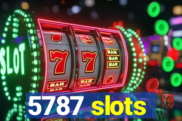 5787 slots